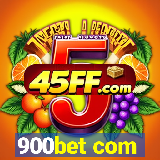 900bet com